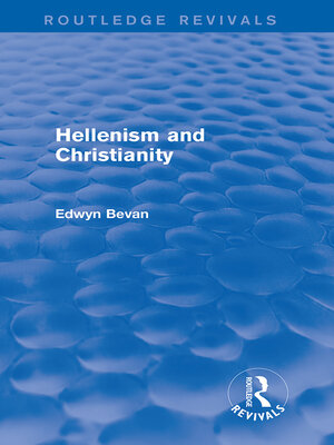 cover image of Hellenism and Christianity (Routledge Revivals)